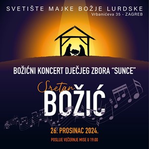 Božićni koncert dječjeg zbora "Sunce" Župe Majke Božje Lurdske u zagrebu